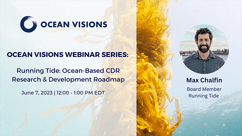 Ocean Visions Webinar Series: Running Tide – Ocean-Bas
